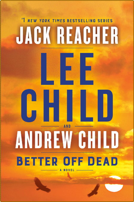 BETTER OFF DEAD by Lee Child and Andrew Child BZhHQseF_o