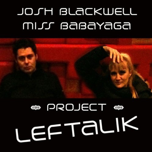 Leftalik - Project Leftalik (DJ Josh Blackwell & Miss Babayaga DJ Original Mix) - 2010