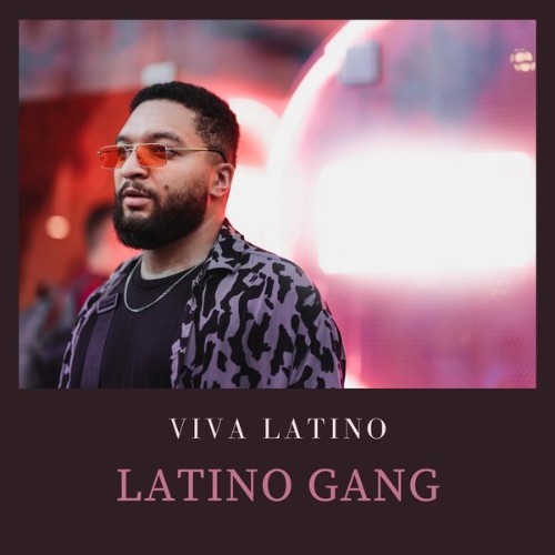 Latino Gang - Viva Latino - 2022