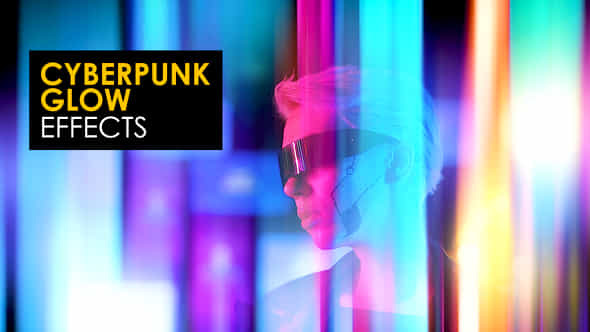 Cyberpunk Glow Effects - VideoHive 46232925
