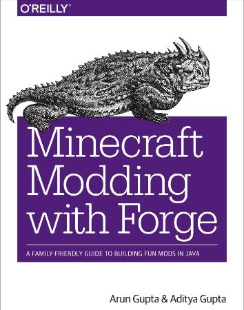 Minecraft Modding with Forge A Family-Friendly Guide to Building Fun Mods in Java
