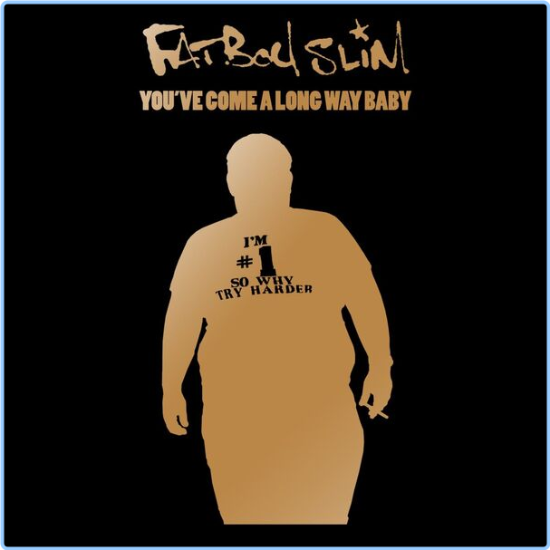 Fatboy Slim You've Come A Long Way Baby 10th Anniversary Edition (1998) Dance Flac 16 44 WtPwUtTd_o