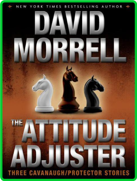 The Attitude Adjuster by David Morrell