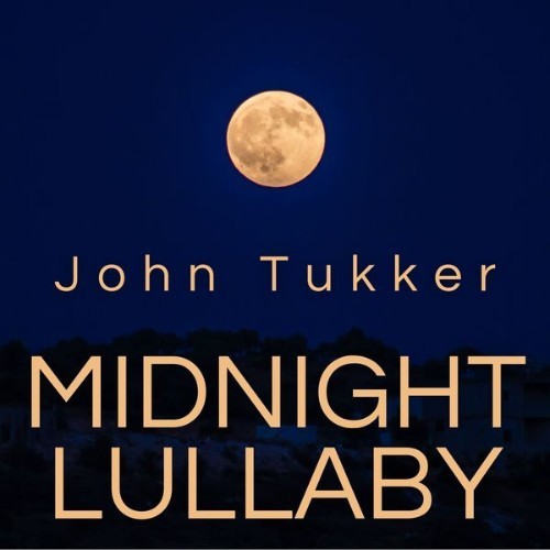 John Tukker - Midnight Lullaby - 2021