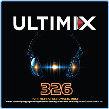 Various Artists - Ultimix 326 (2024) [320 Kbps] VnPe2huq_o