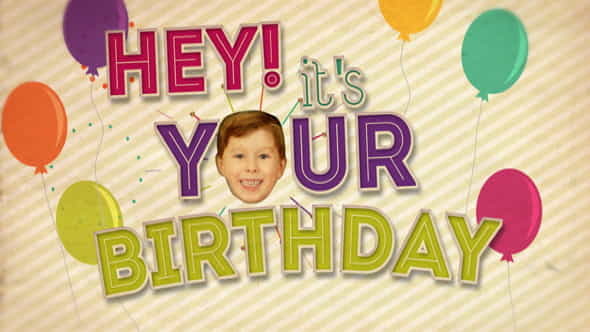 Hey! Its Your Birthday - VideoHive 2920579