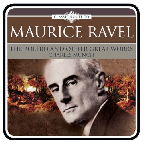 Maurice Ravel - Ravel The Boléro and Other Great Works - 2012