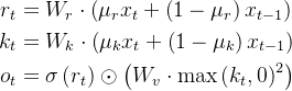 \begin{aligned} r_{t} & =W_{r} \cdot\left(\mu_{r} x_{t}+\left(1-\mu_{r}\right) x_{t-1}\right) \\ k_{t} & =W_{k} \cdot\left(\mu_{k} x_{t}+\left(1-\mu_{k}\right) x_{t-1}\right) \\ o_{t} & =\sigma\left(r_{t}\right) \odot\left(W_{v} \cdot \max \left(k_{t}, 0\right)^{2}\right) \end{aligned}