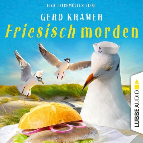 Gerd Kramer - Friesisch morden  (Ungekürzt) - 2022