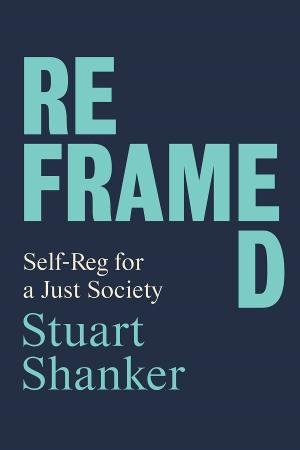 Reframed   Self Reg for a Just Society