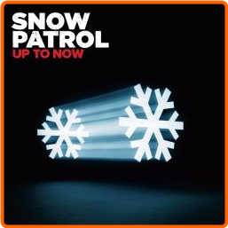 Snow Patrol Up To Now (2009) [FLAC] 88 VT8wQxe1_o