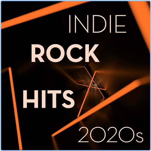 Various Artists - Indie Rock Hits 2020s (2024) [320 Kbps] WGNoZCMt_o
