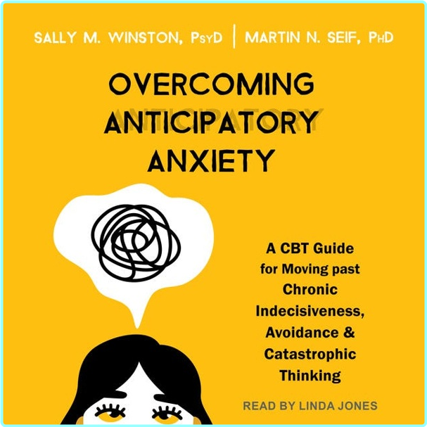 Overcoming Anticipatory Anxiety [Audiobook] (Sally Winston)
