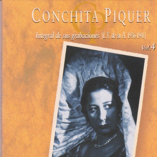 Conchita Piquer - Conchita Piquer Integral de Sus Grabaciones (L V  De Su A  1936 - 1941) Vol  4 ...