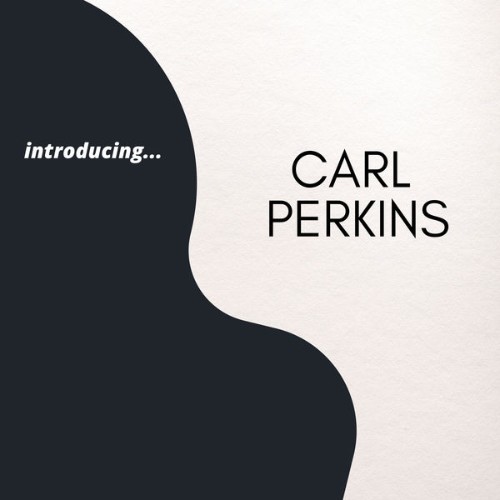 Carl Perkins - Introducing Carl Perkins - 2022