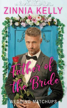 Father of the Bride - Zinnia Kelly