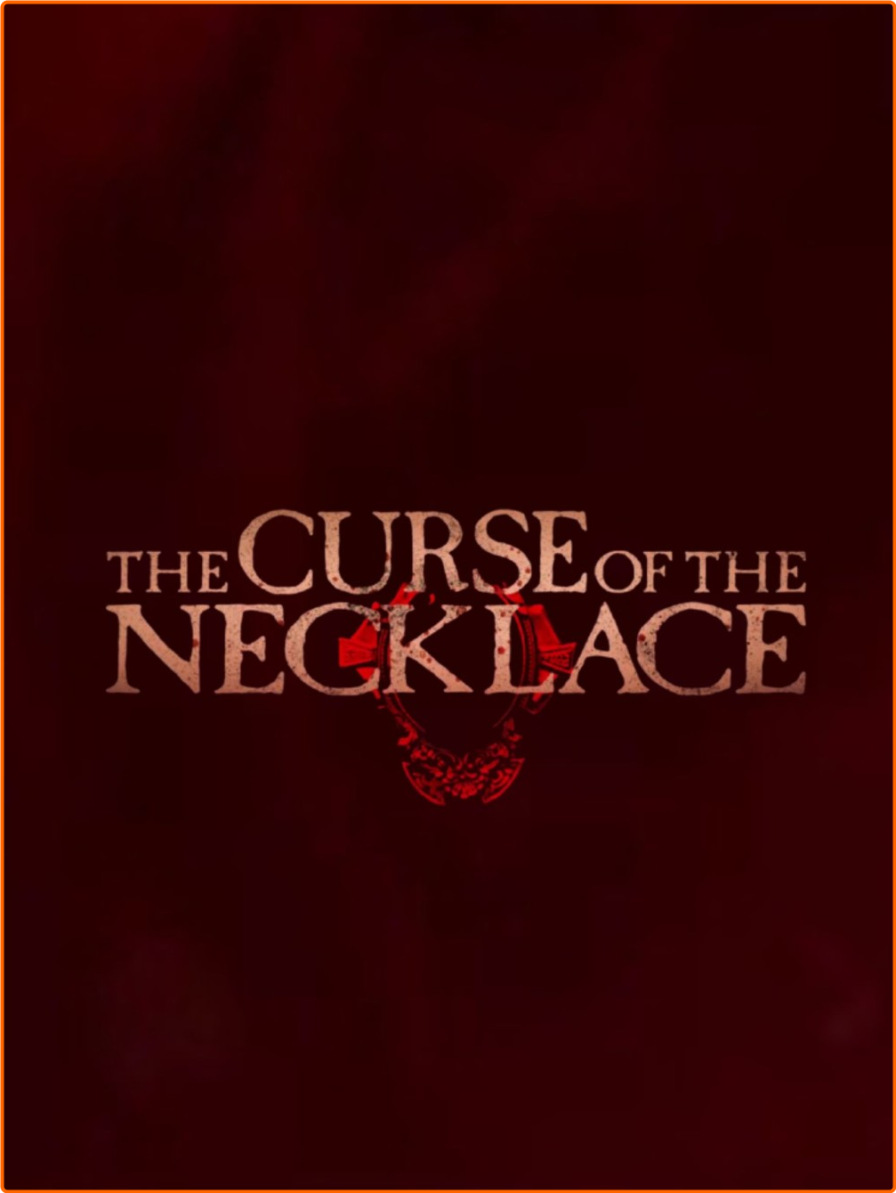 The Curse Of The Necklace (2024) [1080p/720p] WEBrip (x264) [6 CH] K6NA0dUT_o