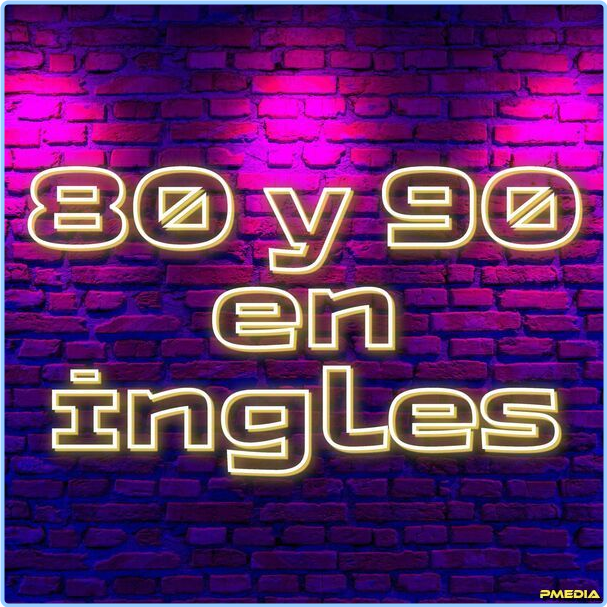 Various Artists - 80 Y 90 En Ingles (2024) [320 Kbps] Cv255HGV_o