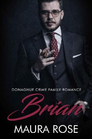 Brian (Donaghue Crime Family 3)   Maura Rose