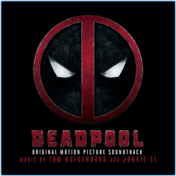 Junkie XL Deadpool Original Soundtrack Album (2016) Soundtrack Flac 24 44 NFOQyPDJ_o