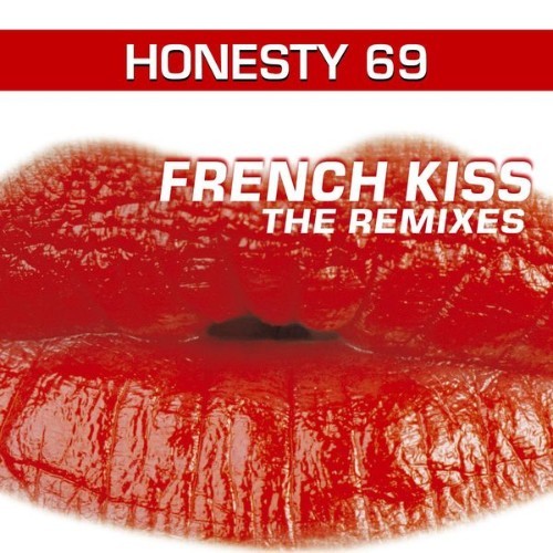 Honesty 69 - French Kiss - The Remixes - 2008