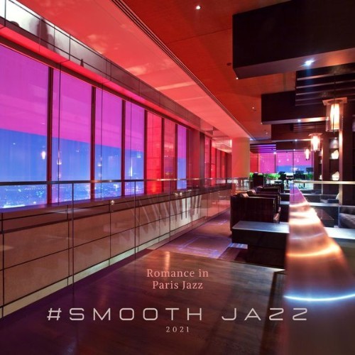 Smooth Jazz - Romance in Paris Jazz - 2021