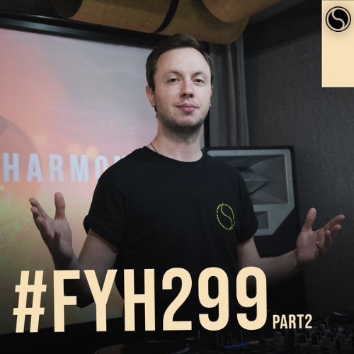 Andrew Rayel - Find Your Harmony Radioshow #299 (Part 2) - 2022