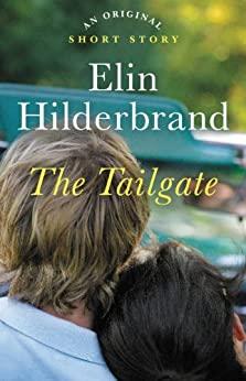 Elin Hilderbrand   The Tailgate