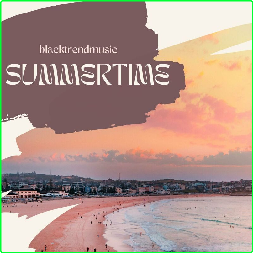 Blacktrendmusic Summertime (2024) [320 Kbps] 1U2wTZoR_o