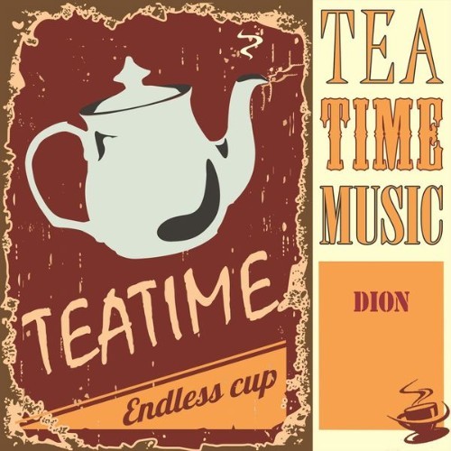 Dion - Tea Time Music - 2014