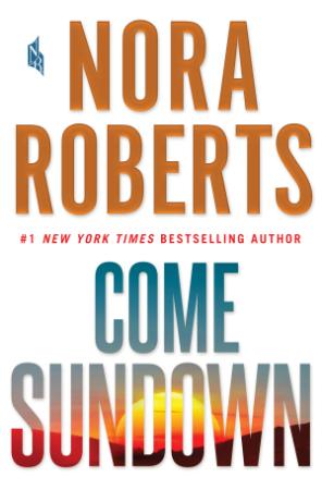 Nora Roberts   Come Sundown