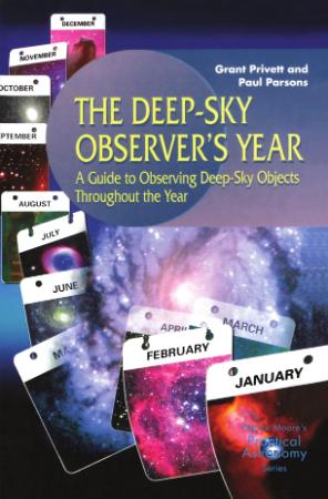 The Deep-Sky Observer's Year - A Guide to Observing Deep-Sky Objects Throughout th...