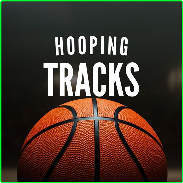 Various Artists - Hooping Tracks (2024) [320 Kbps] CpGjKU3R_o