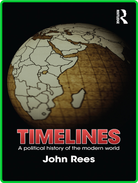 Timelines - A Political History of the Modern World