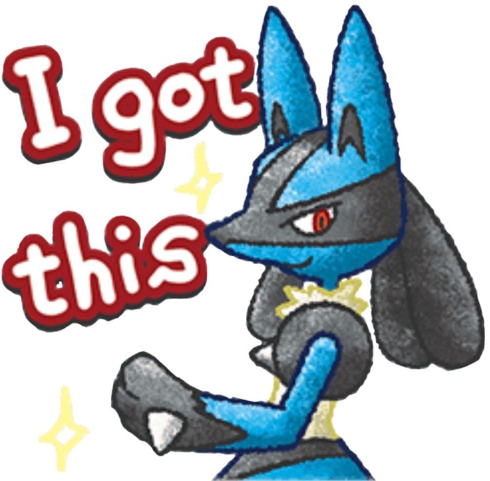 line sticker of Lucario holding it's paw up next to the test 'I got this'