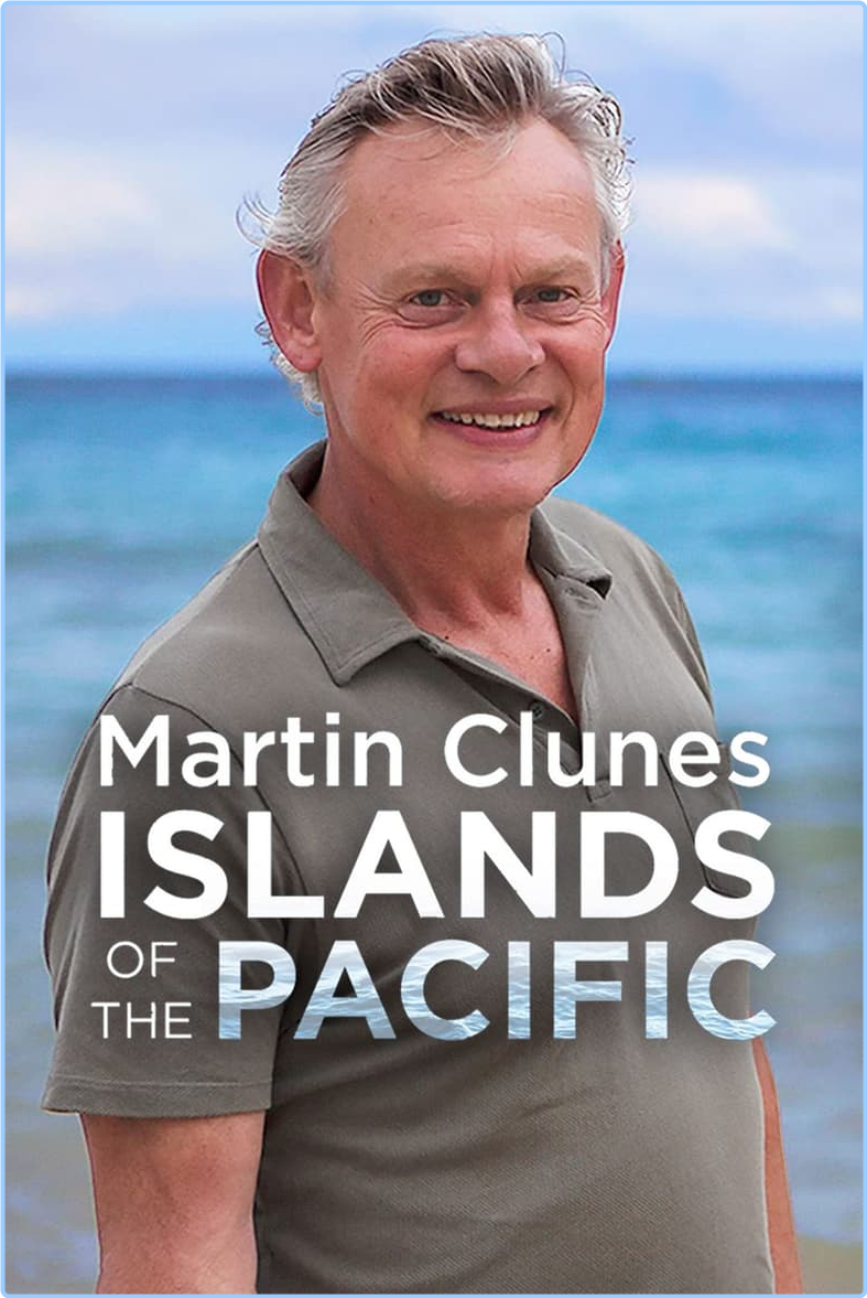 Martin Clunes Islands Of The Pacific (2022) S01-S02 [720p] (x265) 1RaTAw9F_o