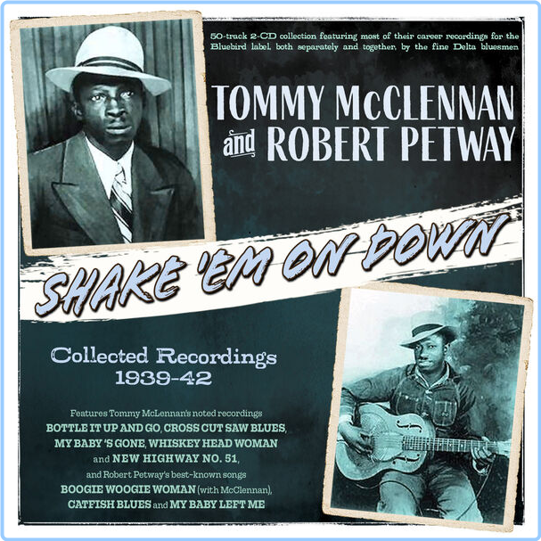 Tommy Mcclennan Shake 'Em On Down Collected Recordings (1939) 42 (2024) [FLAC] 4cjID14A_o