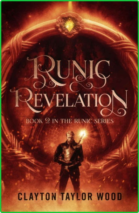 Runic Revelation by Clayton Taylor Wood