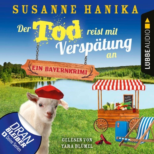 Susanne Hanika - Der Tod reist mit Verspätung an - Ein Bayernkrimi - Sofia und die Hirschgrund-Mo...