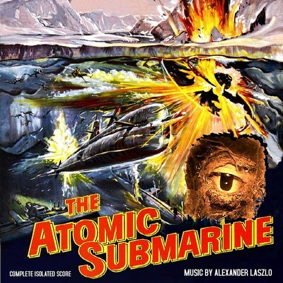 The Atomic Submarine Soundtrack