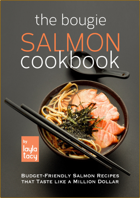 The Bougie Salmon Cookbook: Budget-Friendly Salmon Recipes that Taste like a Milli... UVWFS1uB_o