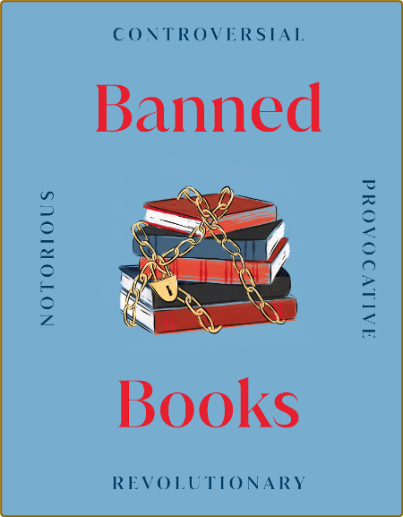 Banned Books  The World's Most Controversial Books, Past and Present by DK