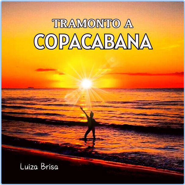 Luiza Brisa Tramonto A Copacabana (2024) WEB [FLAC] 16BITS 44 1KHZ P2xISfkk_o