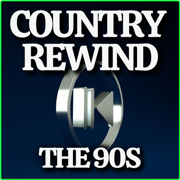 Various Artists - Country Rewind The 90s (2024) [320 Kbps] LJdvnSe0_o