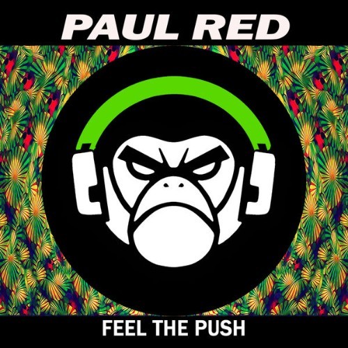 Red Paul - Feel The Push - 2022