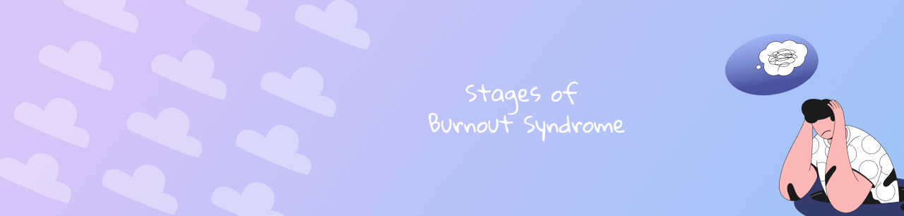 Stages of Burnout Syndrome