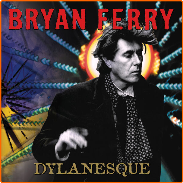 Bryan Ferry Dylanesque (2006) Pop Flac 16 44 U0S74OAg_o