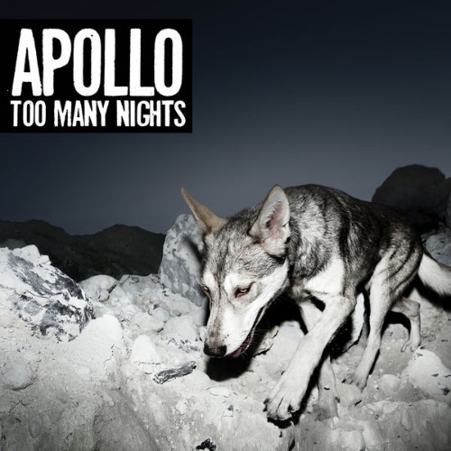 Apollo - Too Many Nights - 2010