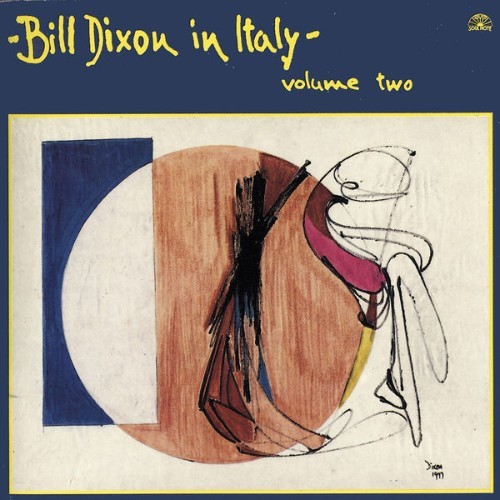 Bill Dixon - In Italy - Volume Two - 1981