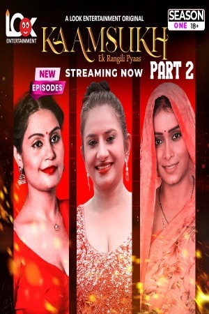 Kaam Sukh 2025 Hindi Season 01 Part 02 LookEntertainment WEB Series 720p HDRip Download